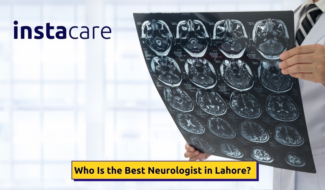 5 Best Neurologists for Migraine Treatment in Lahore - Instacare
