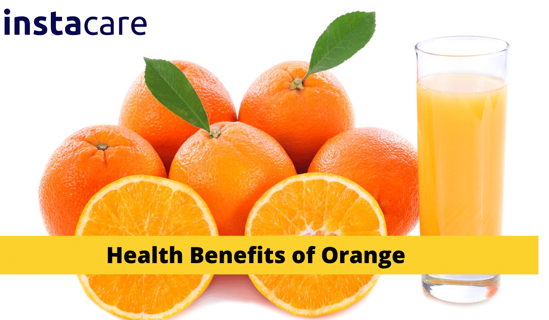7 Health Benefits of Oranges What You Need to Know | InstaCare