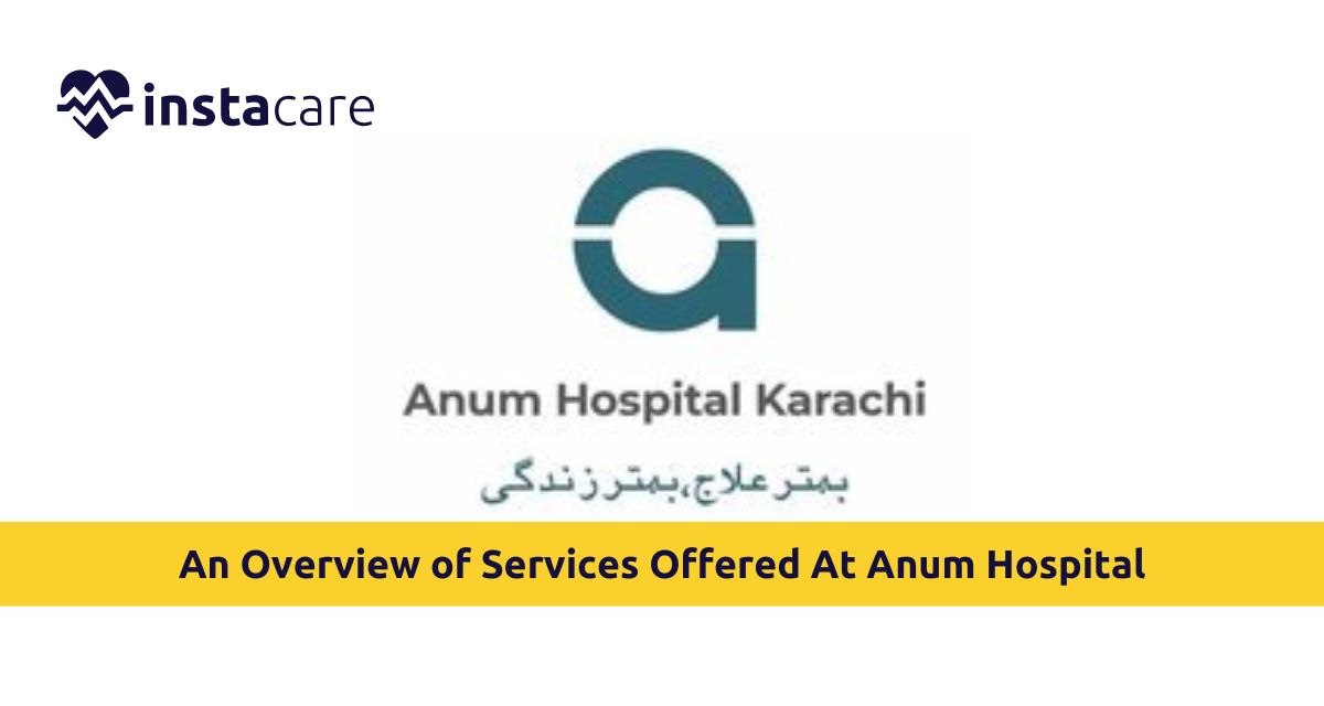 Picture of Comprehensive Care An Overview of Services Offered At Anum Hospital