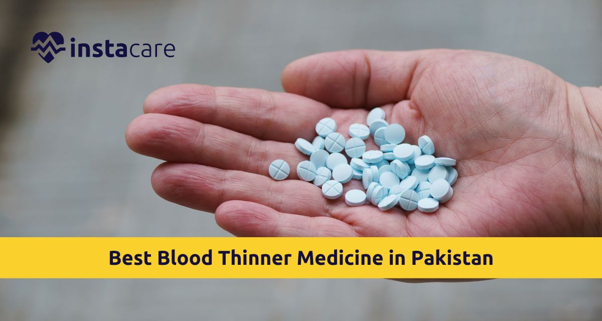 Know About The 6 Best Blood Thinner Medicine in Pakistan