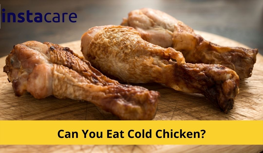 Picture of Can You Eat Cold Chicken All You Need To Know