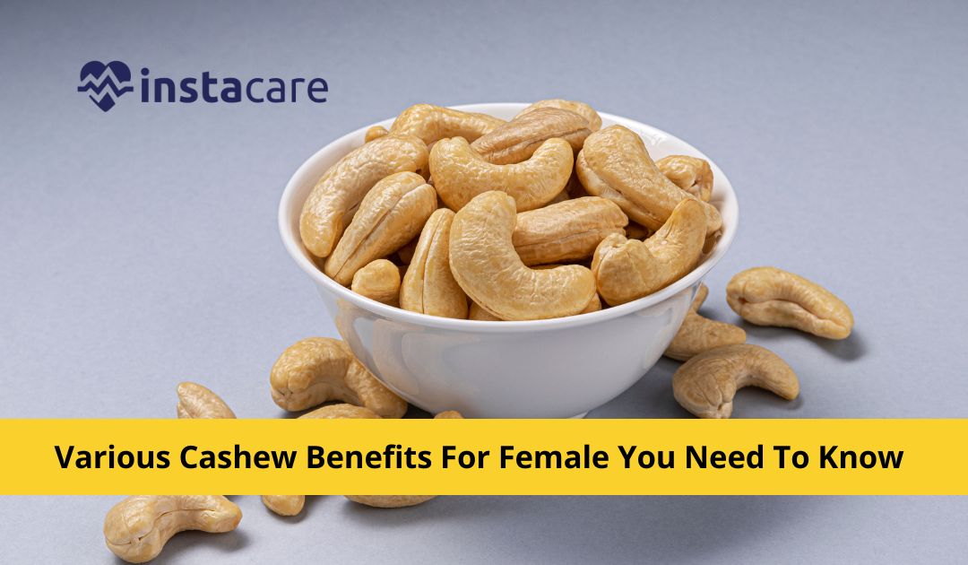 Various Cashew Benefits For Female You Need To Know