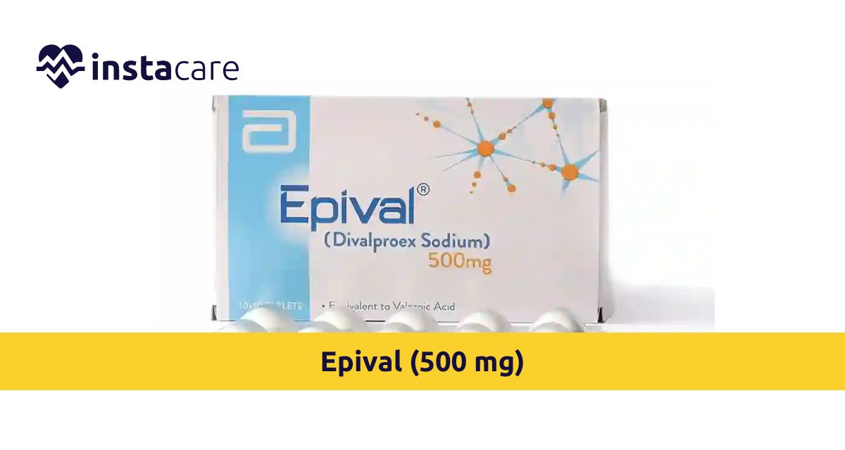 Picture of Epival 500 mg Importance Uses Benefits Risks