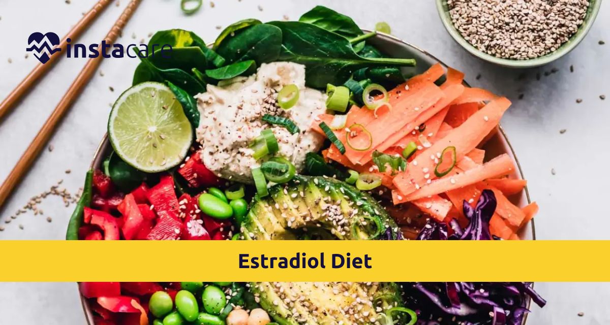 Picture of What You Must Know About Estradiol Diet Foods To Eat And Avoid