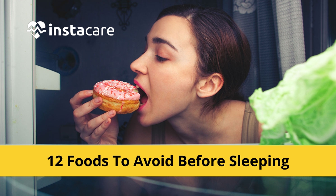 12 Foods To Avoid Before Sleeping