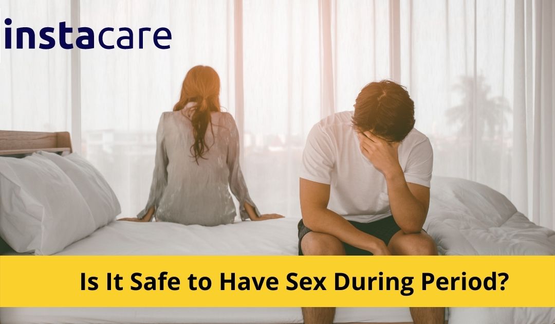 Is It Safe To Have Sex During Period