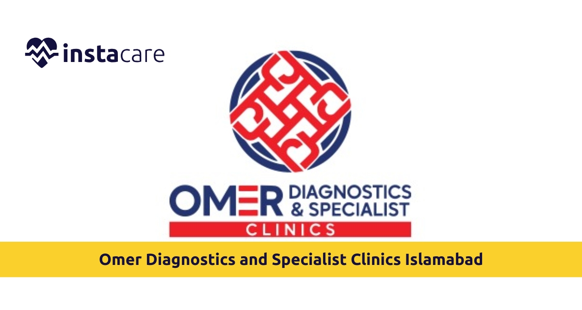 Picture of Omer Diagnostics and Specialist Clinics Islamabad - A Complete Introduction