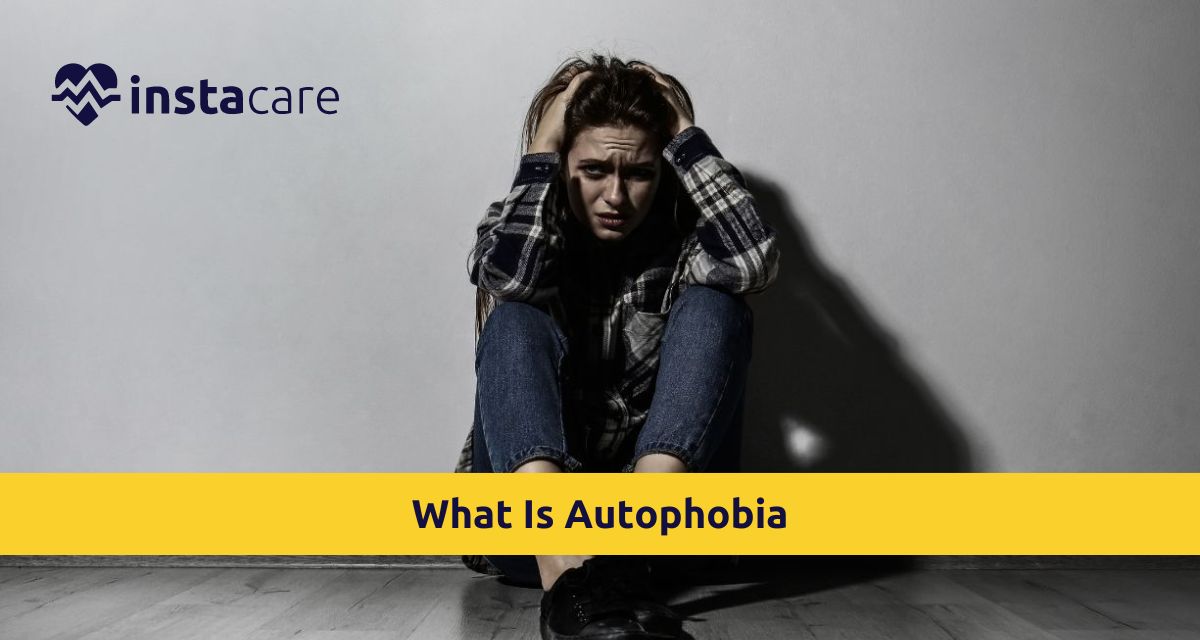 Picture of What Is Autophobia Know The Symptoms And Treatment