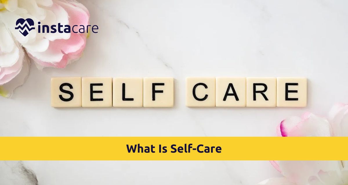 Picture of What Is Self-Care and Why Is It So Important for Your Health