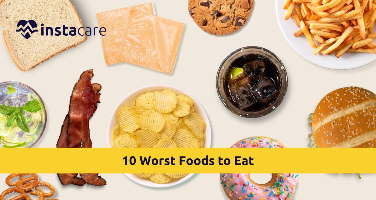 Here Are The Top 10 Worst Foods to Eat